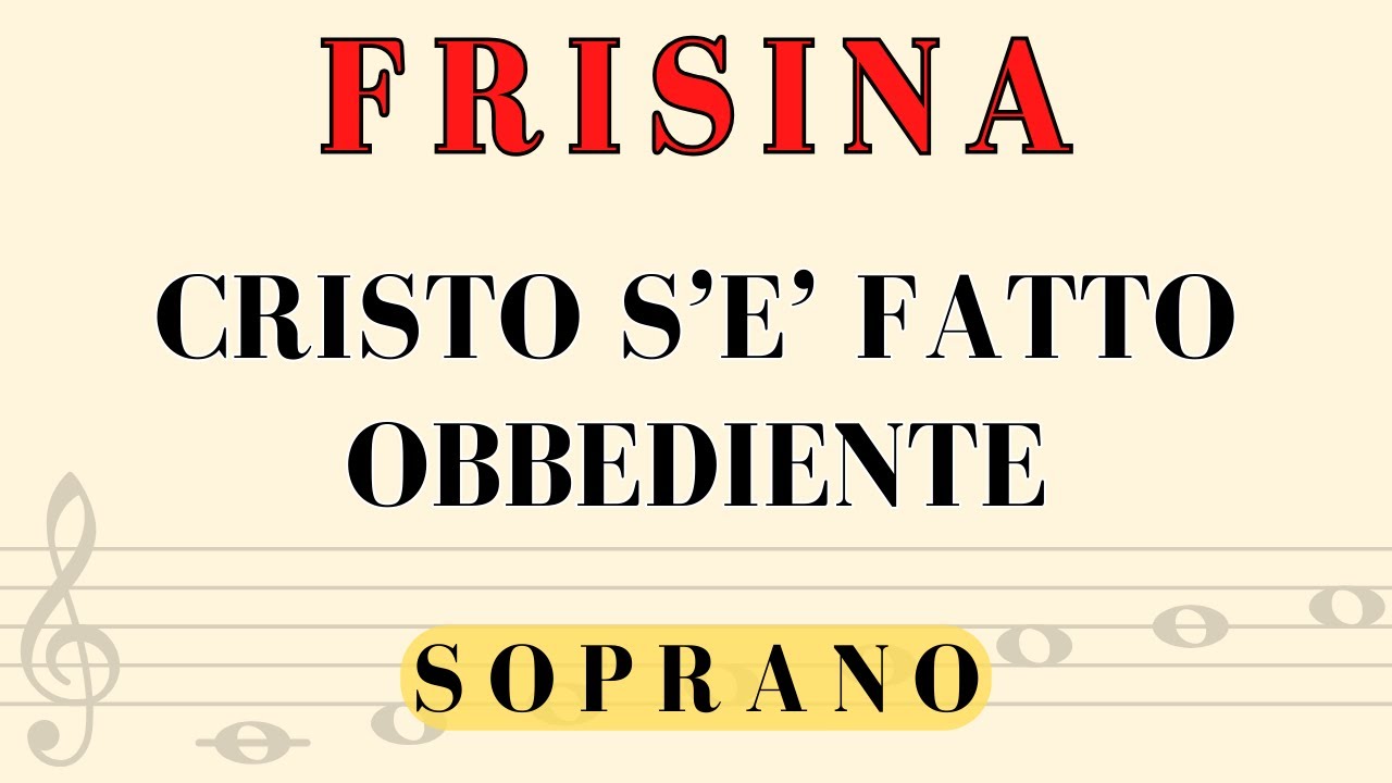 Frisina - Cristo s'è fatto obbediente, SOPRANO