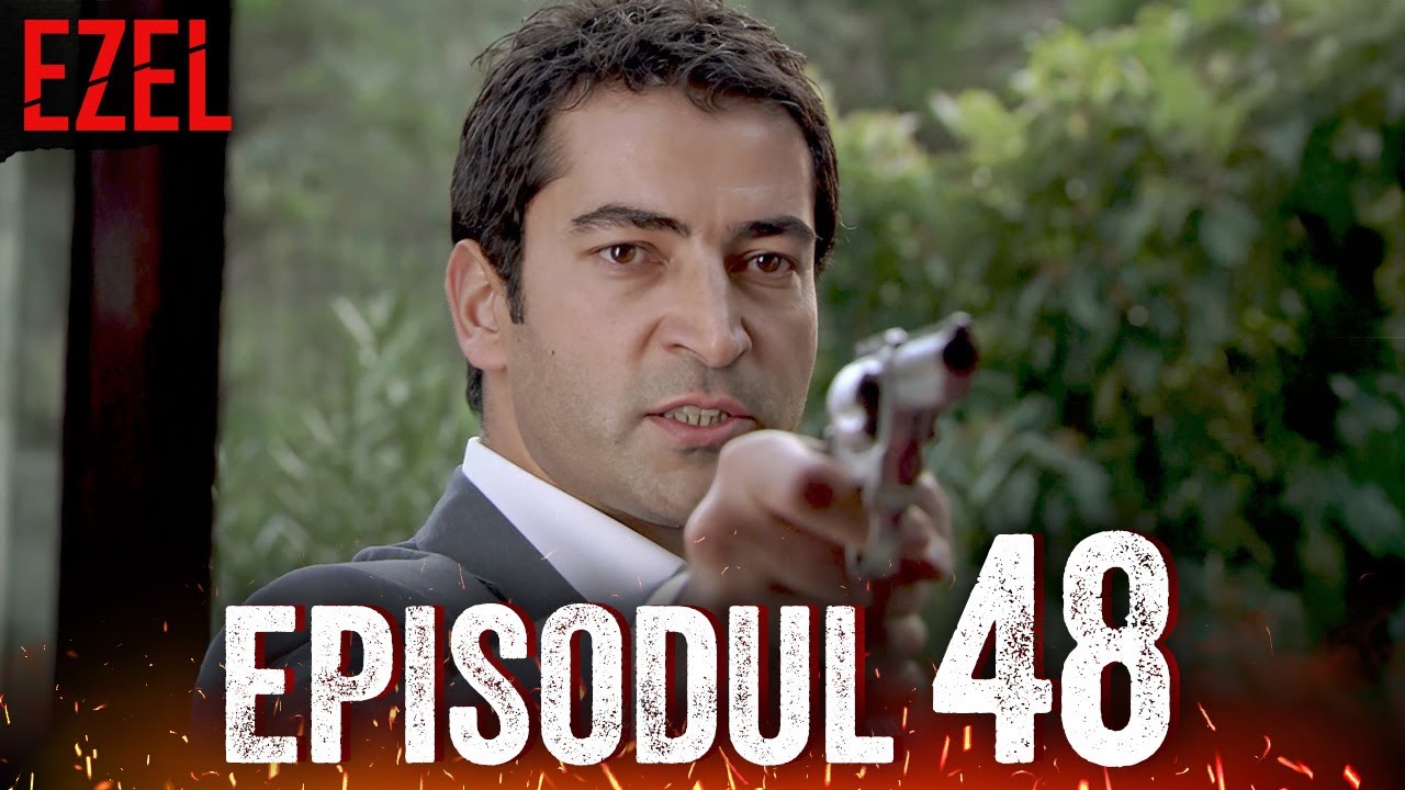 Ezel - Episodul 48