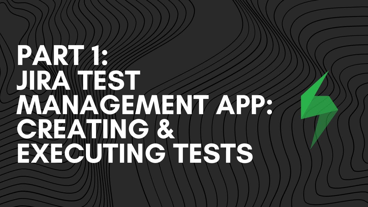 Jira Xray Test Development and Management - how to create tests and execute them