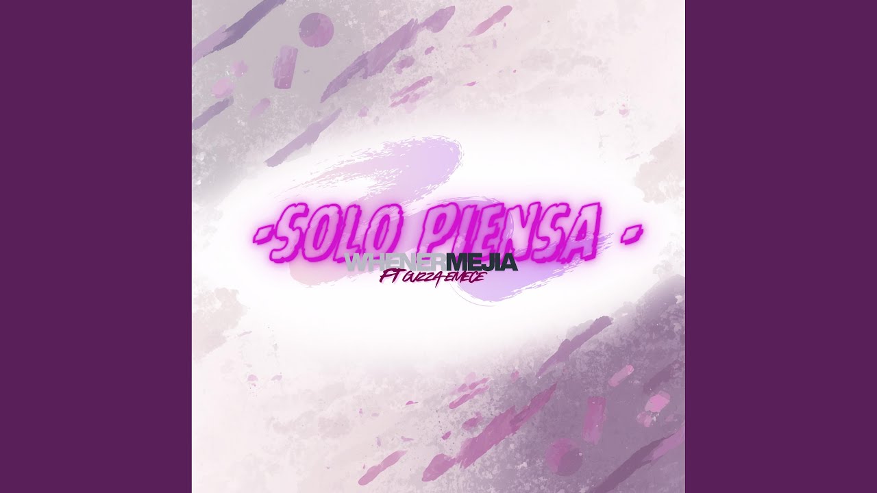 SOLO PIENSA (feat. GUZZA EMECE)