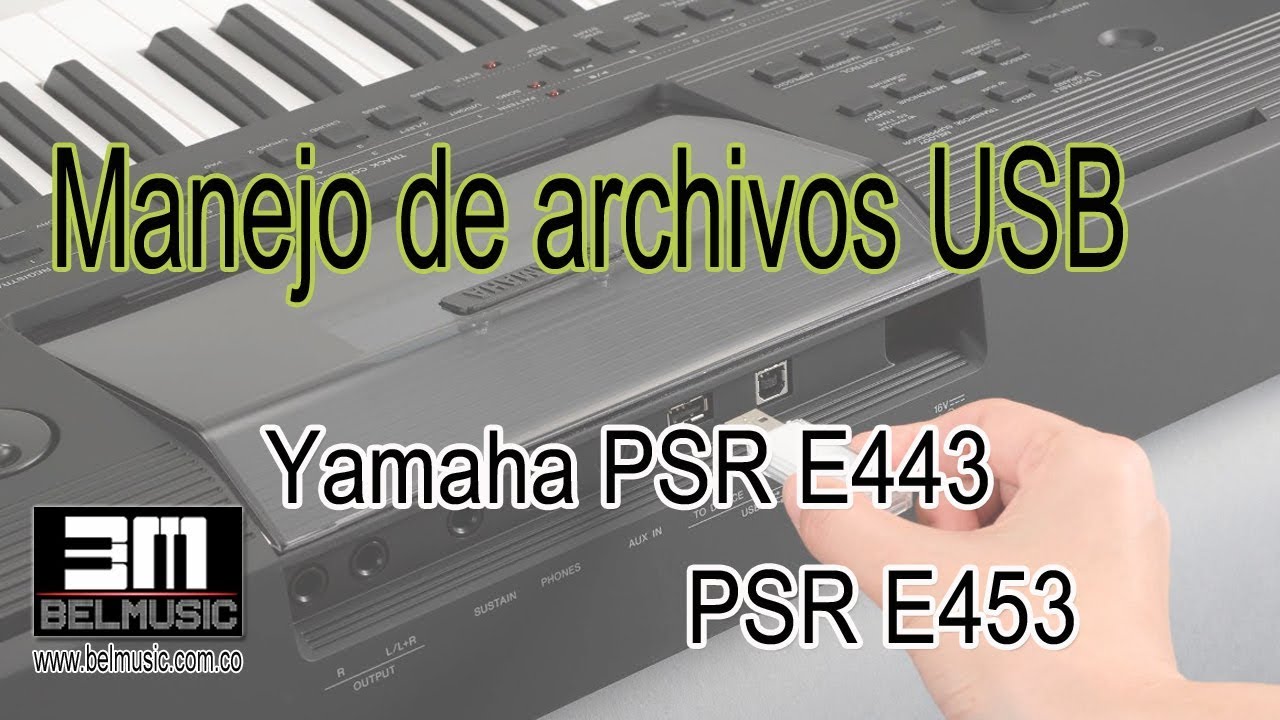 Yamaha PSR E443 y 453 Manejo de archivos USB