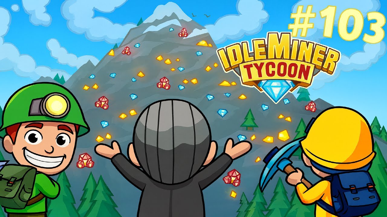 Idle Miner Tycoon 💎 Level Up the Empire! | Episode 103 Walkthrough
