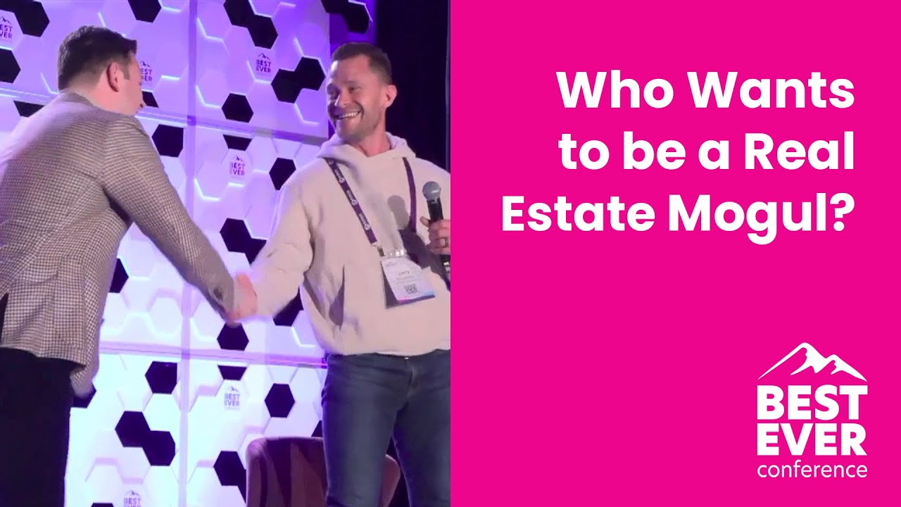 Who Wants to be a Real Estate Mogul? | Best Ever Conference 2024