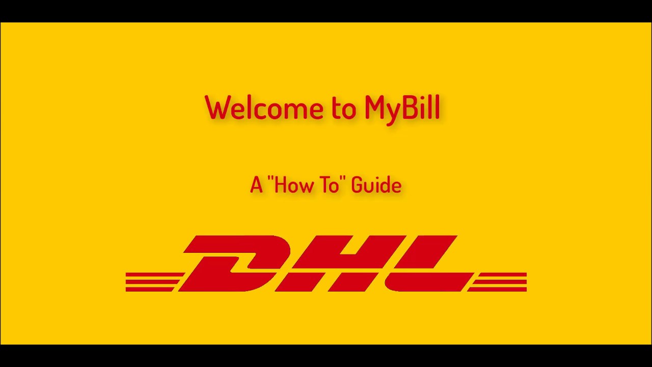 DHL | MyBill | A 'How to Guide'
