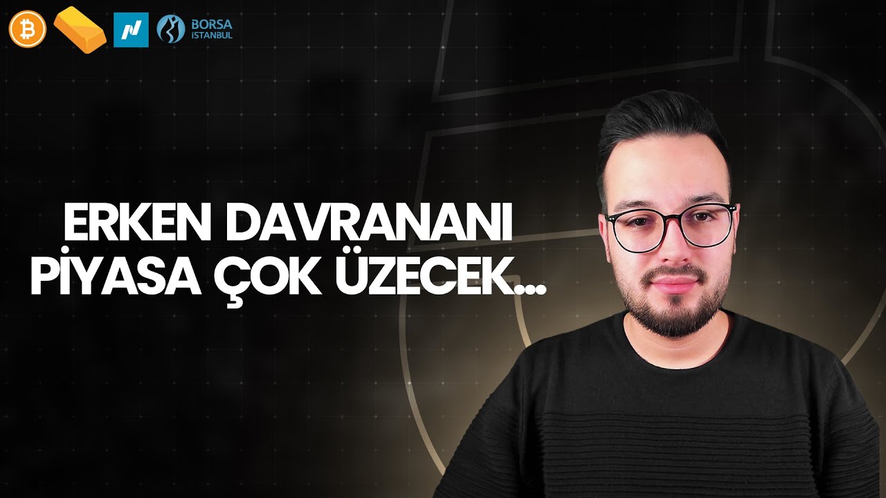 Erken Davrananı Piyasa Üzer