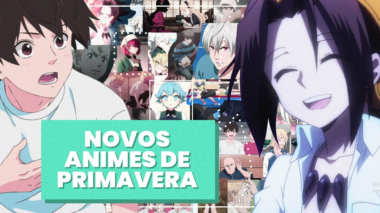 MELHORES ESTREIAS da temporada de ANIMES de primavera