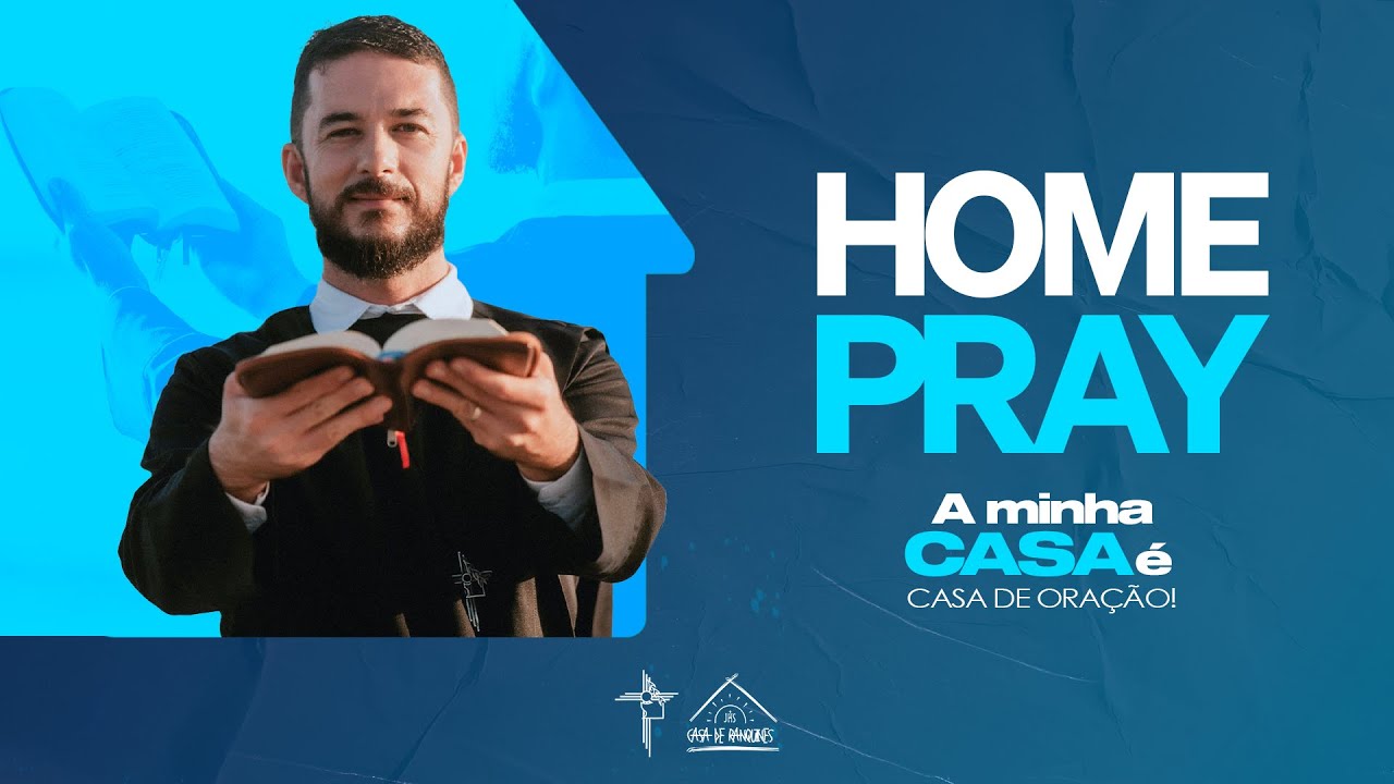 Home Pray 06/10/2025 | Fraternidade Casa de Ranquines