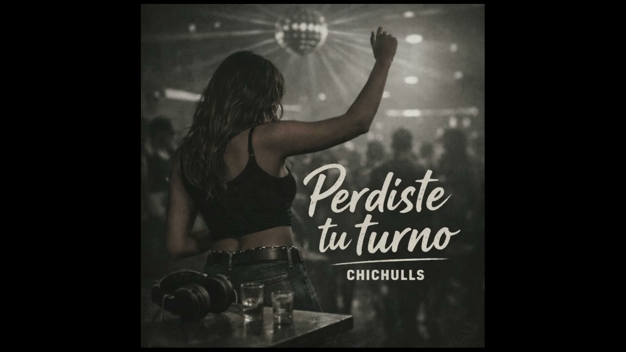 Perdiste Tu Turno - Chichulls