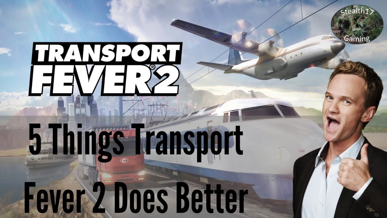 Transport Fever 2 — 5 вещей, которые Transport Fever 2 делает лучше, чем Transport Fever 1
