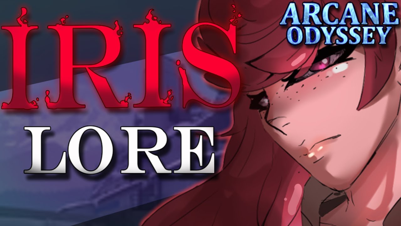 Iris LORE | Arcane Odyssey