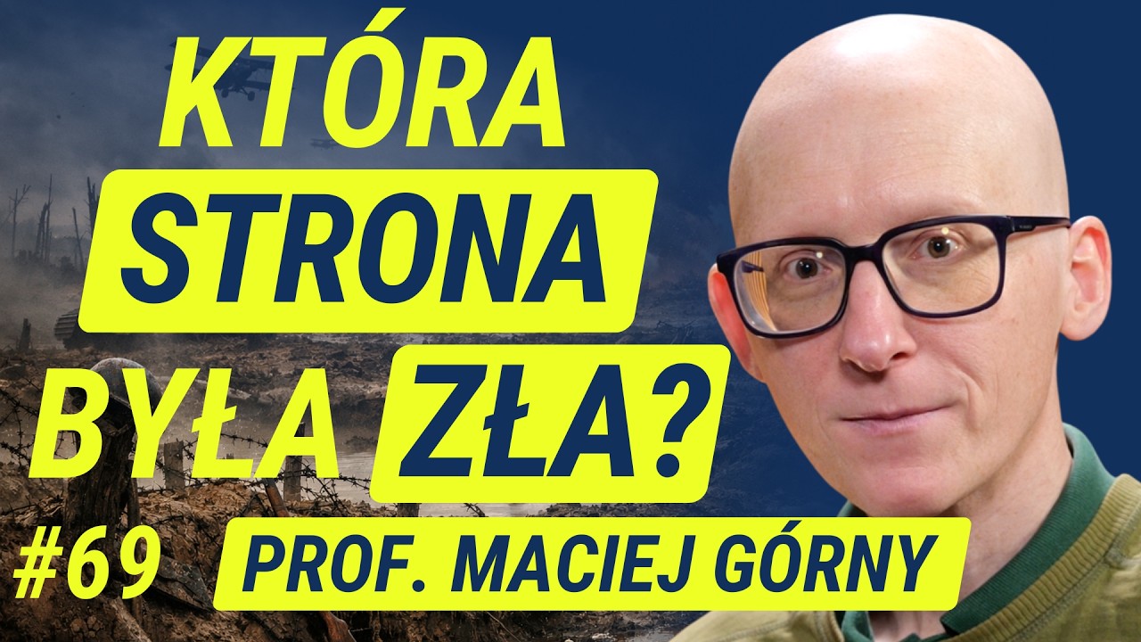 I Wojna Światowa: piekło w okopach i upadek Europy - prof. Maciej G&oacute;rny | Wiedza w Głosie #69