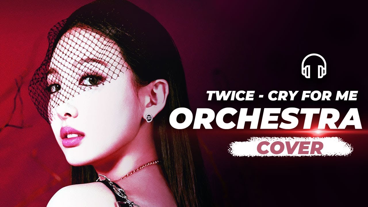 Twice (트와이스) - Cry For Me Epic Orchestra Cover