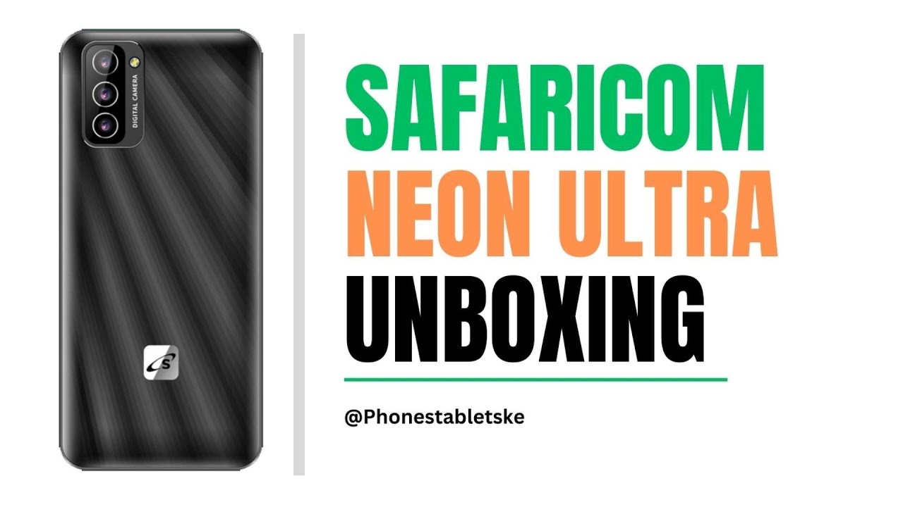 Safaricom Neon Ultra Unboxing