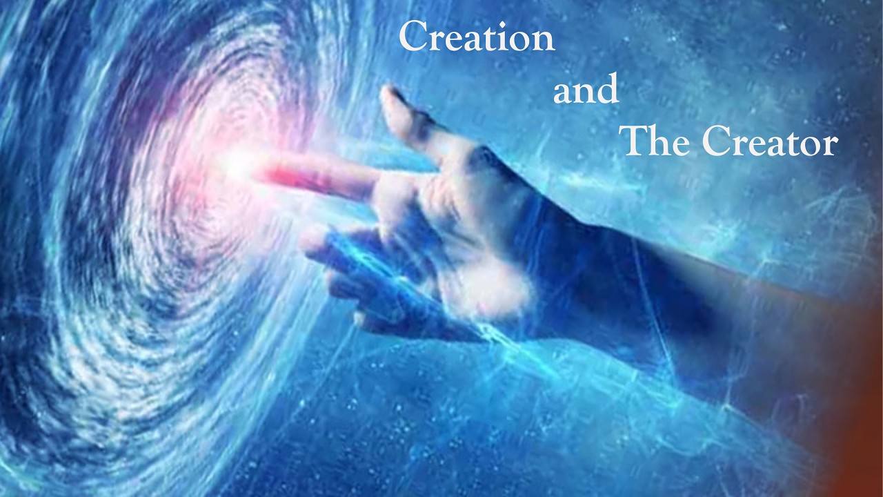 Creation and The Creator   Part 63