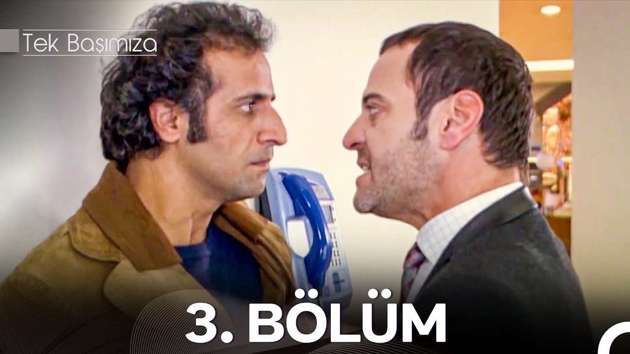 Tek Başımıza 3. Bölüm - İyileştirilmiş Görüntü (FULL HD)