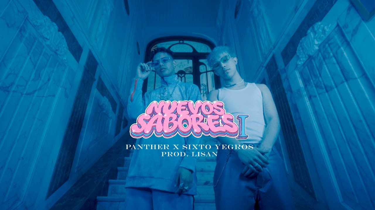 PANTHER X SIXTO YEGROS  - NUEVOS SABORES I (prod. LISAN)