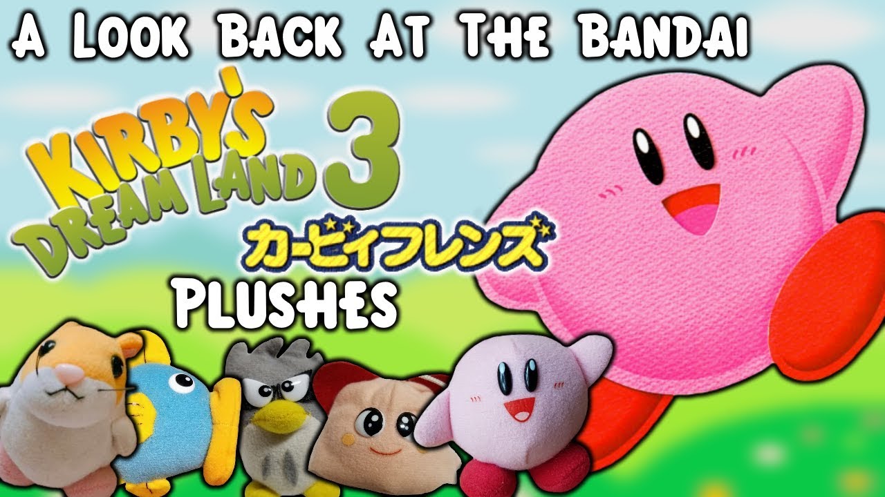 A Look Back At The Bandai Kirby's Dream Land 3 Plushes!