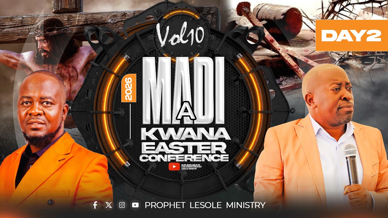 Madi A Kwana Easter Conference Vol 10 | Day 2