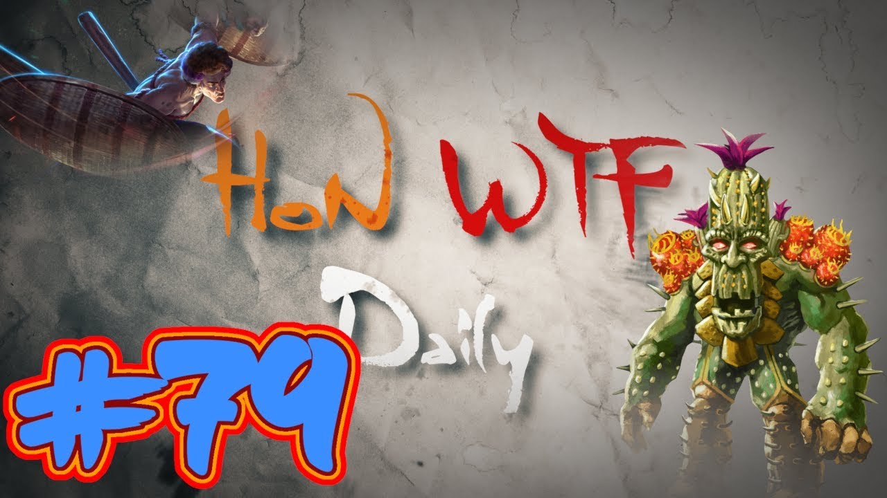 HoN WTF Daily #79