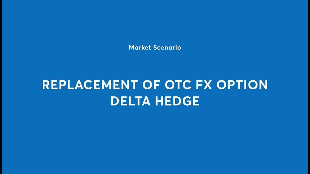 Replacement of OTC FX Option Delta Hedge