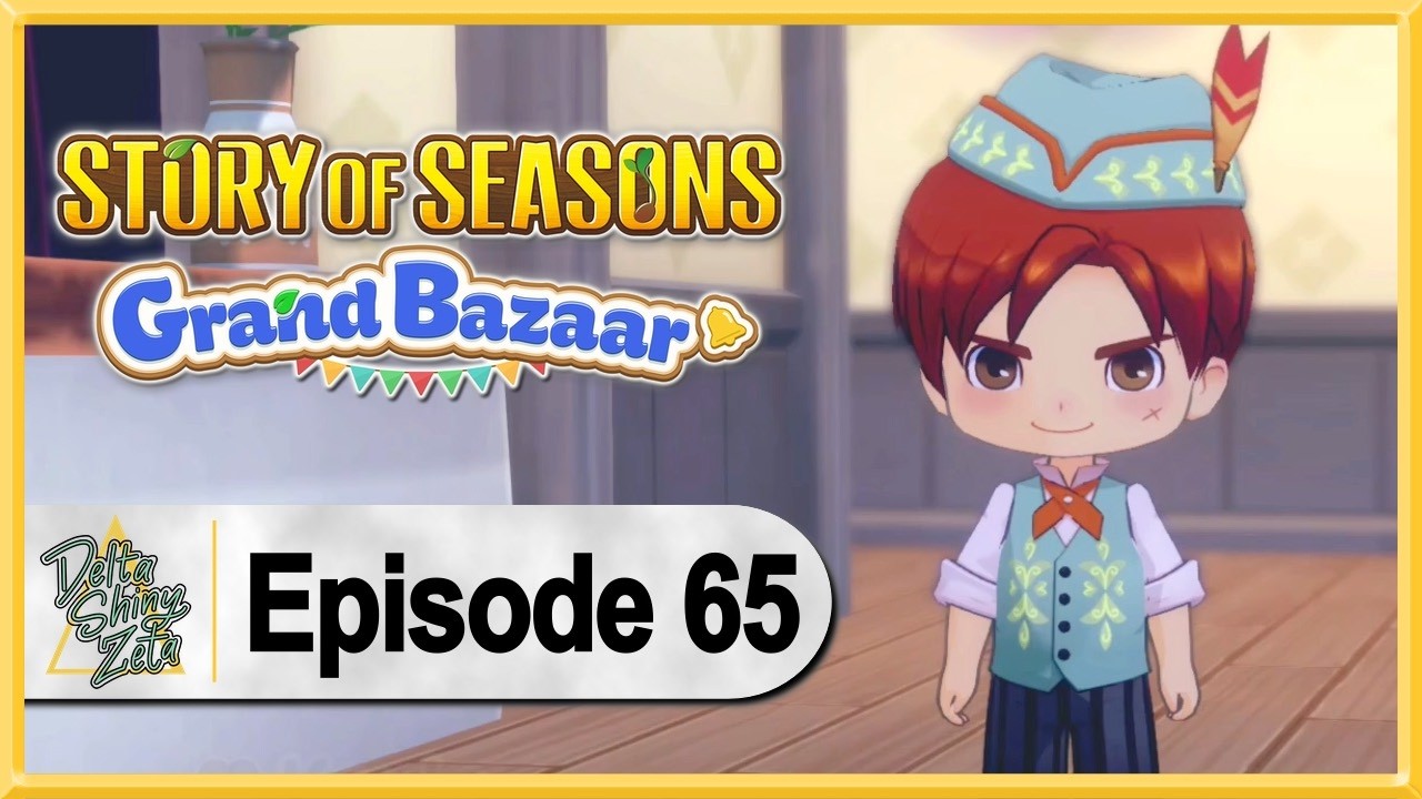 Story of Seasons: Grand Bazaar WALKTHROUGH PLAYTHROUGH LET'S PLAY GAMEPLAY - Part 65
