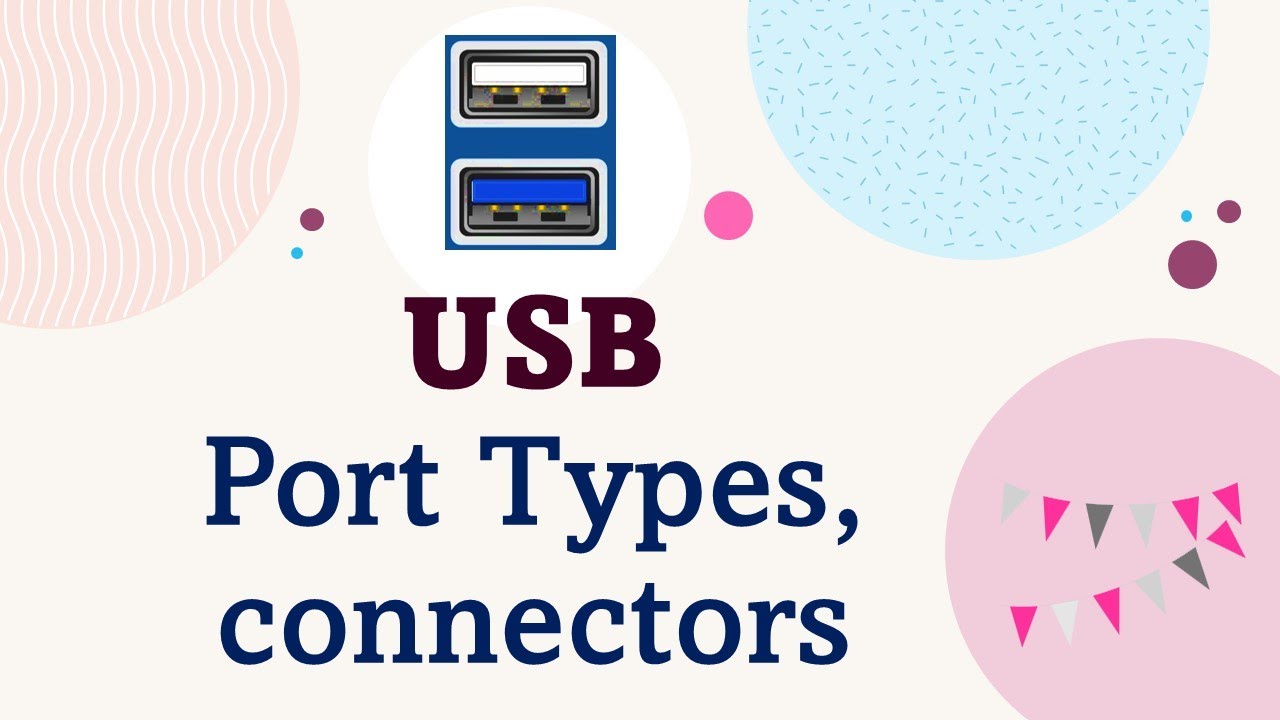 Universal Serial Bus | USB Ports | USB Connectors | USB Cables | USB Types
