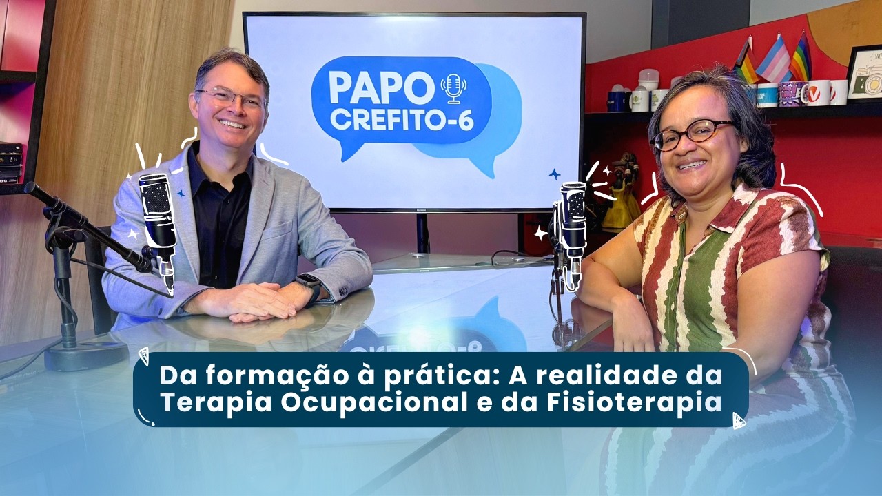 Papo Crefito6 | EP 01 - Da formação à prática: A realidade da Terapia Ocupacional e da Fisioterapia
