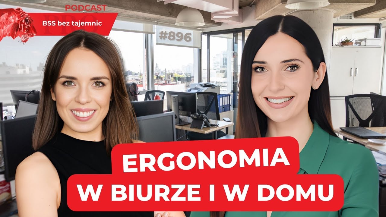 #896 ERGONOMIA w biurze i w domu