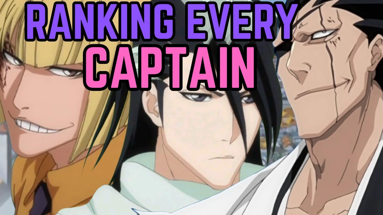 Ranking Every Gotei 13 Captain In Bleach From Weakest to Strongest