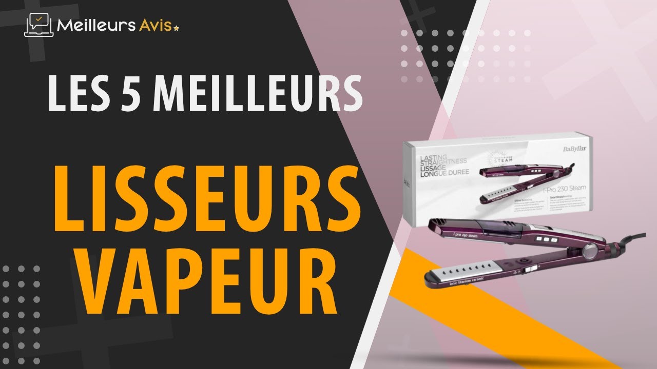 ⭐️ MEILLEUR LISSEUR VAPEUR - Comparatif 2024