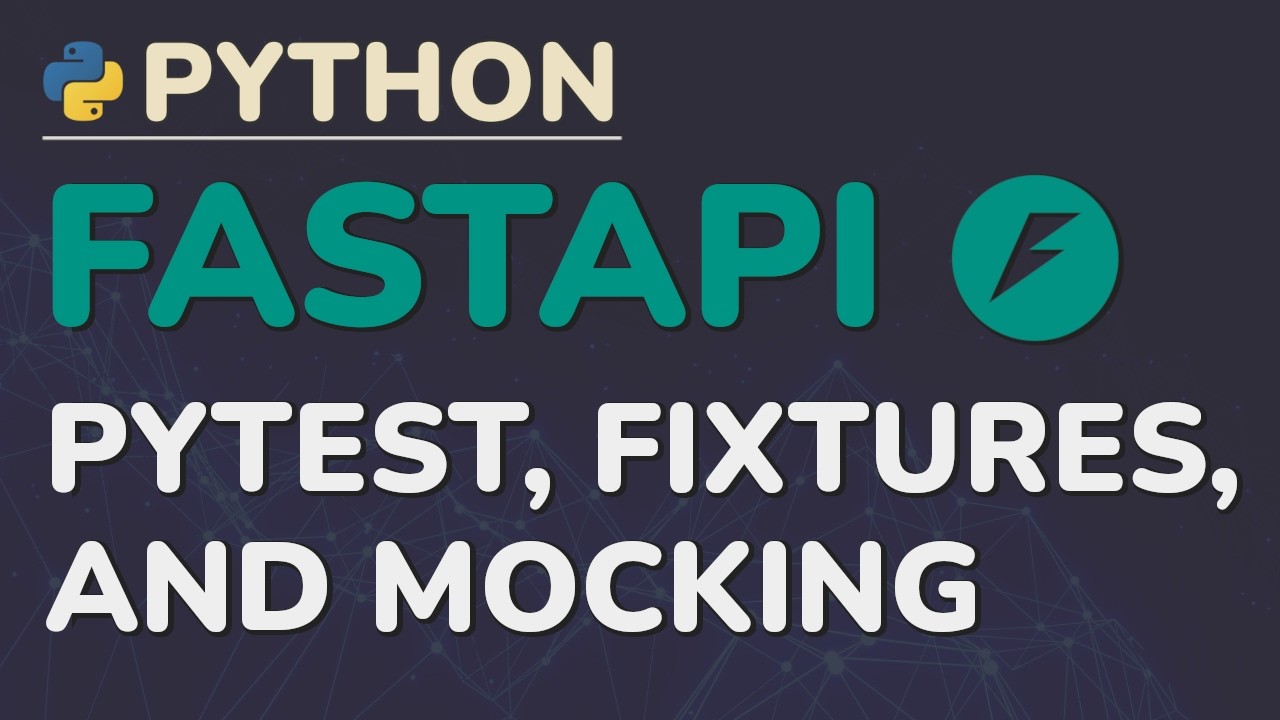 Учебное пособие по Python FastAPI (Часть 17): Тестирование API &mdash; Pytest, фикстуры и имитация внеш...