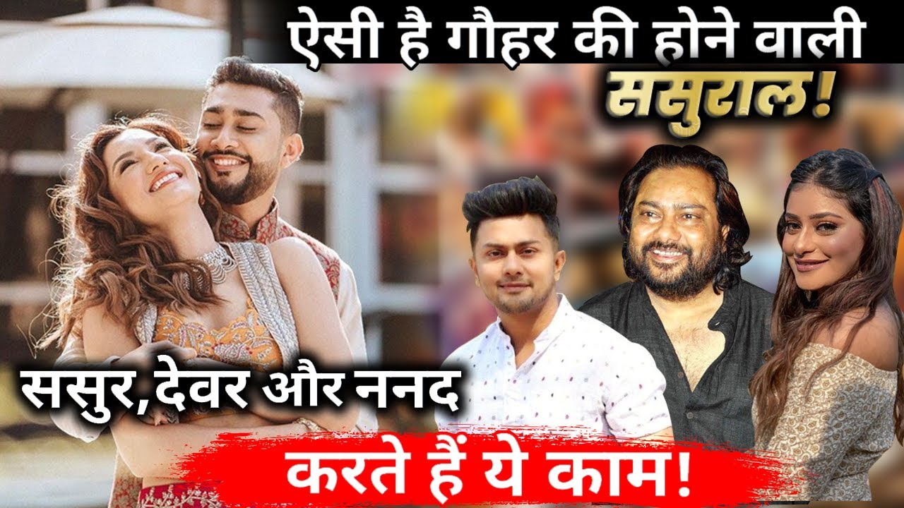 Meet Gauhar Khan’s In Laws and Zaid Darbar Family!