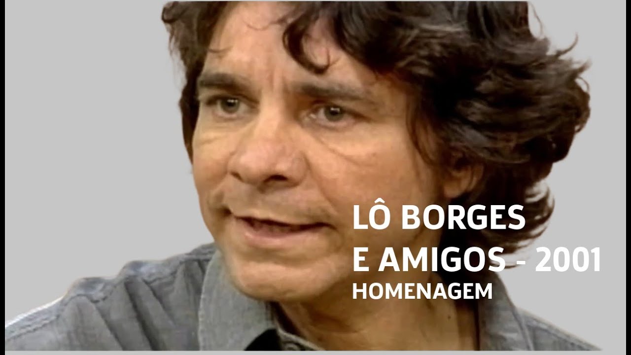 Lô Borges e amigos, em 2001. Música e histórias do Clube da Esquina. - Sou 60
