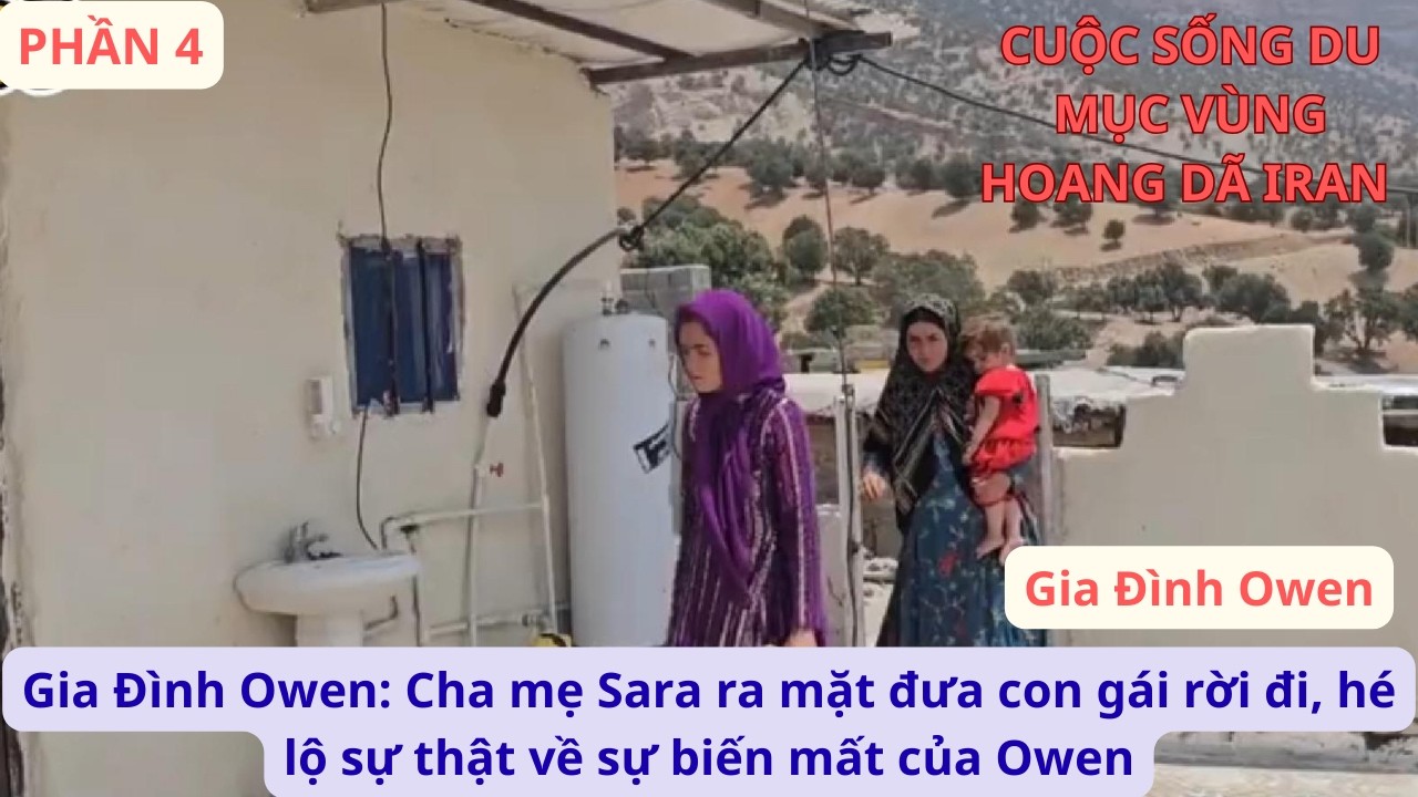 Gia Đình Owen: P4 Cha mẹ Sara ra mặt đưa con gái rời đi, hé lộ sự thật về sự biến mất của Owen