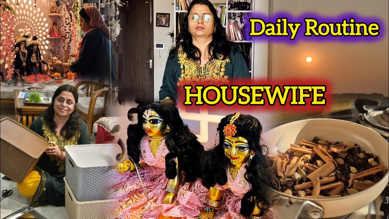 गृहिणी की दिनचर्या, मेरा एक दिन एक गृहिणी के रूप में ll Home Management Tips , small but useful...