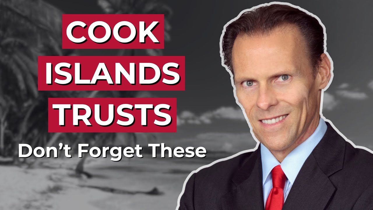 NEVER set up a Cook Islands Trust before knowing THESE