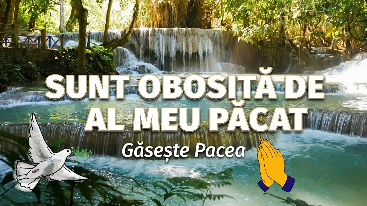 💔🙏 Sunt Obosită de al Meu Păcat ✝️✨#RugăciuneCrestină #Iertare #HarDivin#Cântare creştină