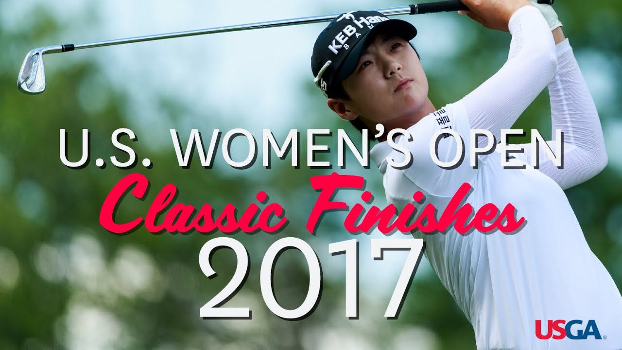 U.S. Women's Open Classic Finishes: 2017