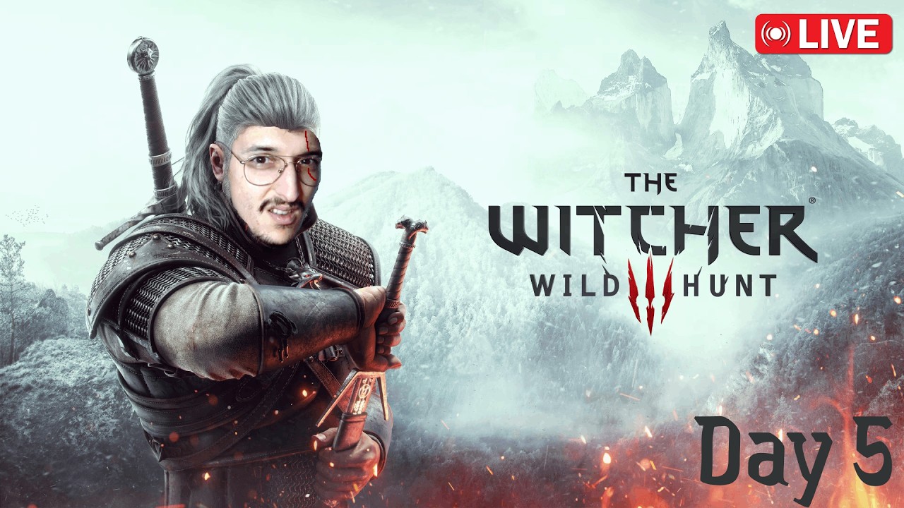 🔴 LIVE | DAY 5 OF THE WITCHER 3 ADVENTURE | FIRST PLAYTHROUGH