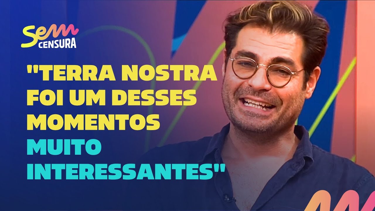 Sem Censura | Thiago Lacerda relembra novela 