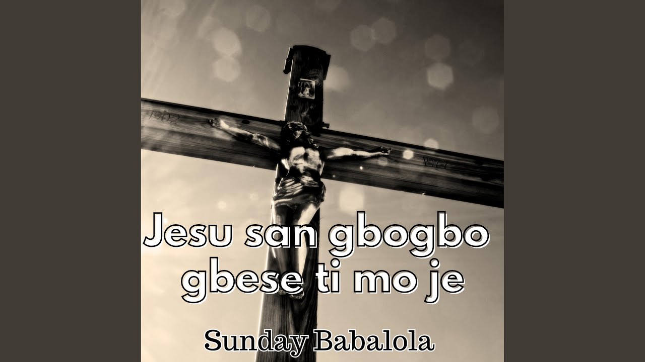 Jesu san gbogbo gbese ti mo je