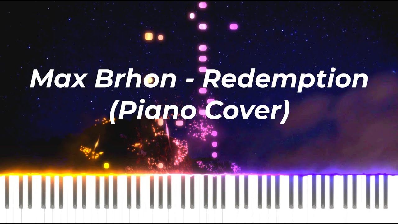 Max Brhon - Redemption (Piano Cover)