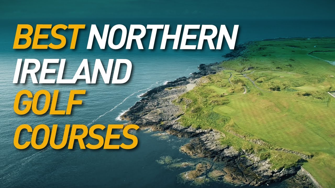 Best Northern Ireland Golf Courses and Resorts
