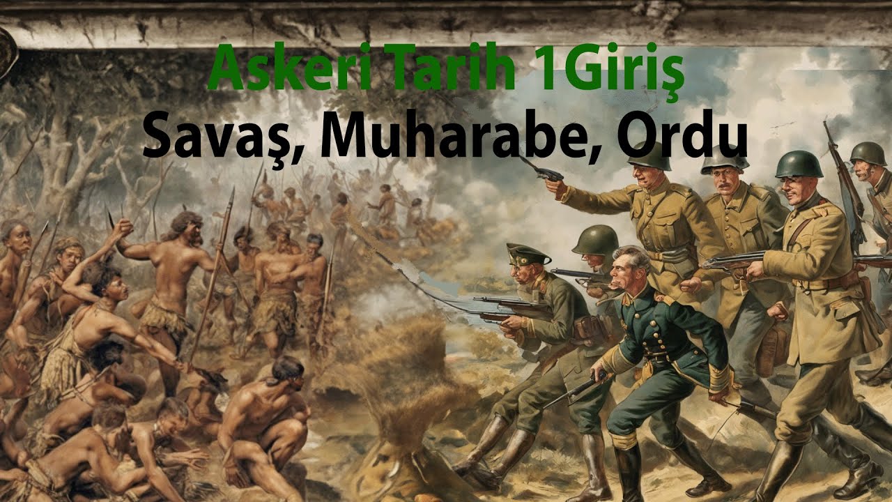 Askeri Tarih 1. B&ouml;l&uuml;m Savaş Muharebe Ordu