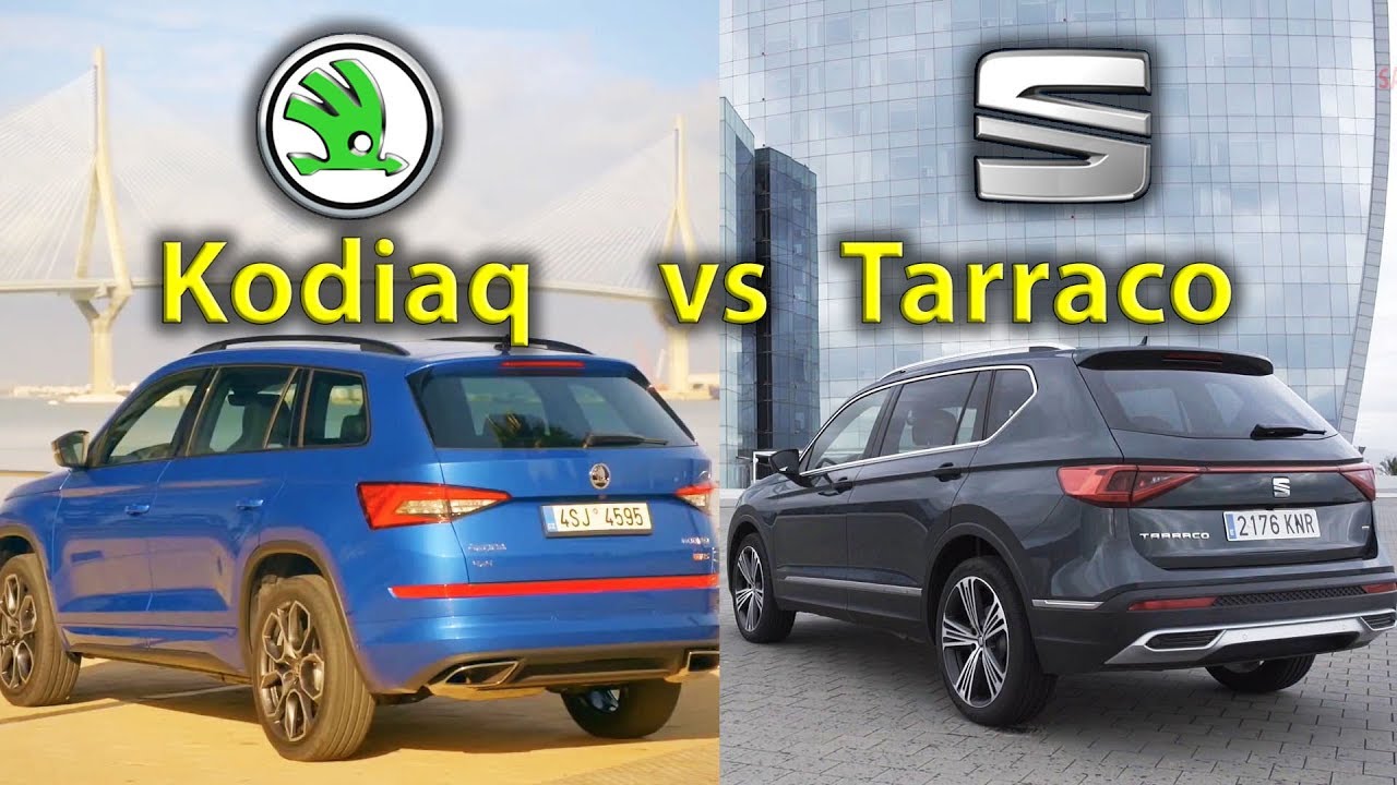 Škoda Kodiaq vs Seat Tarraco, Tarraco vs Kodiaq, Seat vs Škoda