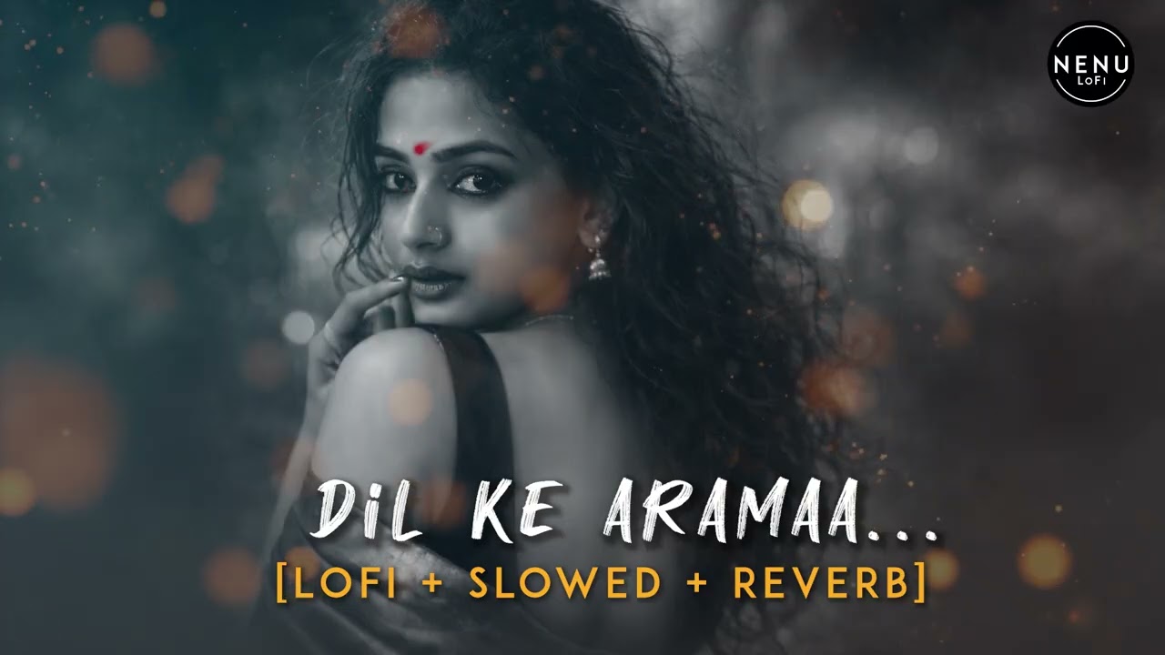 Dil Ke Aramaa | 70s Bollywood Chill Lofi | Slow and Reverb Mind Relaxing Lofi