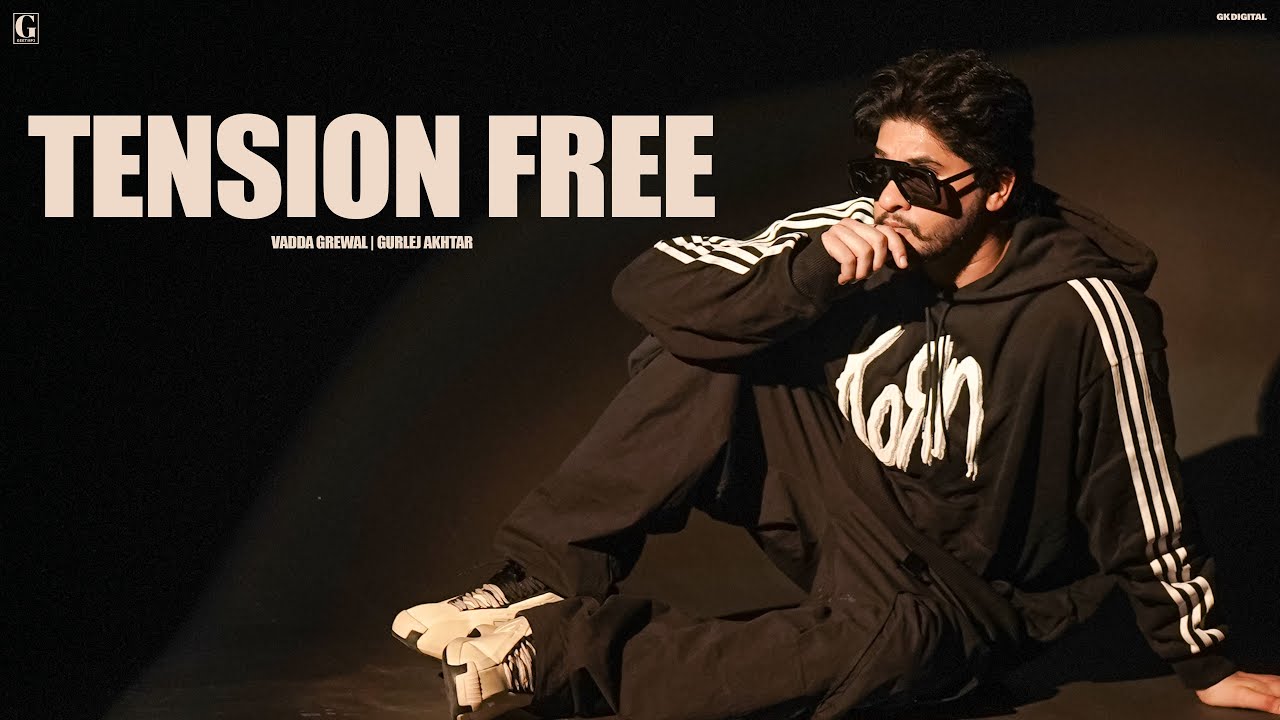 Tension Free: Vadda Grewal & Gurlej Akhtar (Full Song) Latest Punjabi Song 2024 | Geet MP3