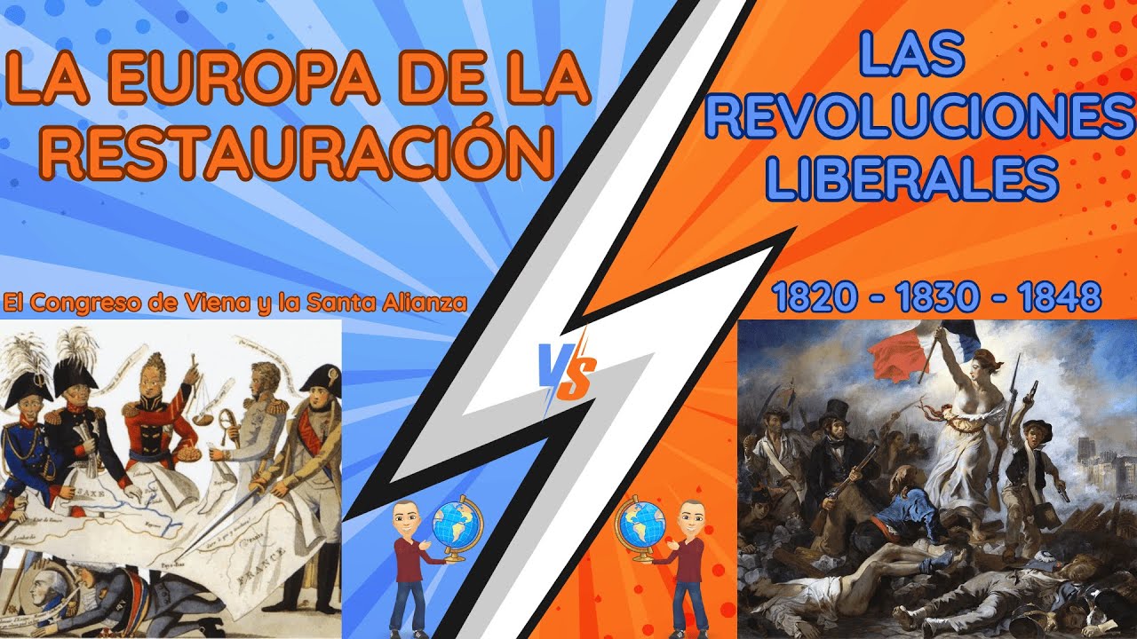 LA EUROPA DE LA RESTAURACIÓN vs LAS REVOLUCIONES LIBERALES DEL 20, 30 Y 48