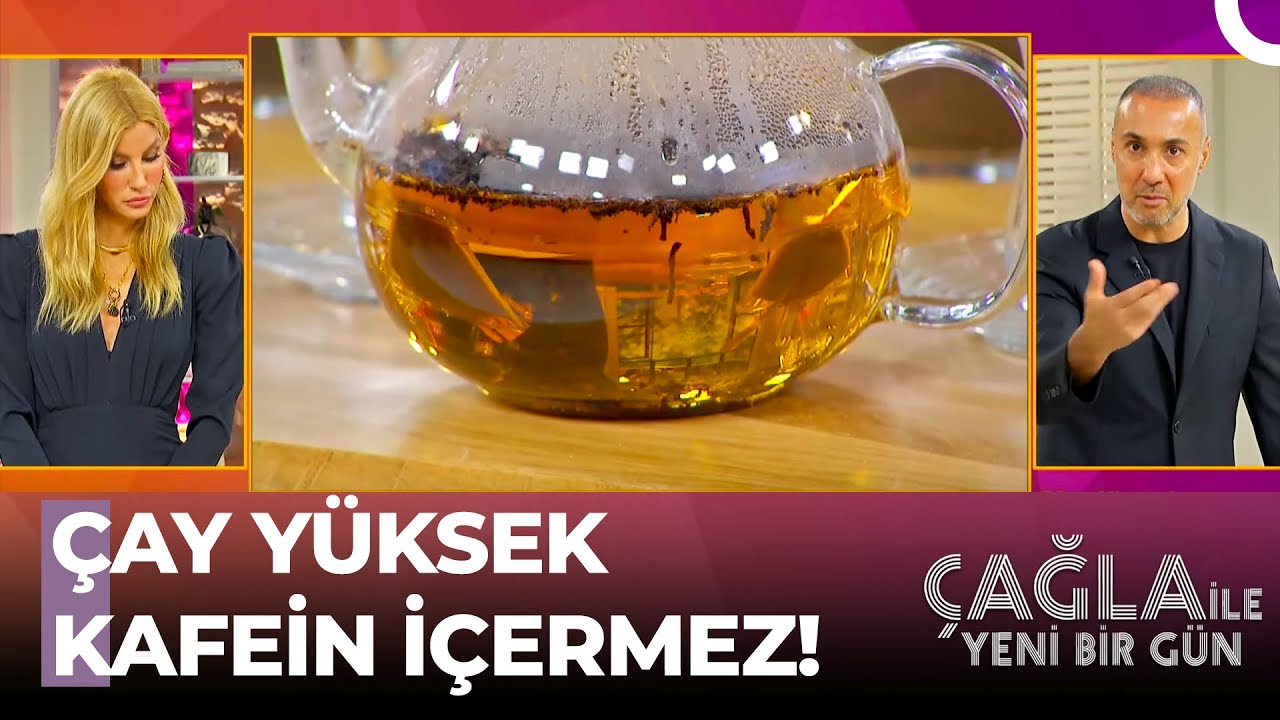 Siyah Çay İçmek İçin 5 Süper Neden - Çağla İle Yeni Bir Gün 726. Bölüm
