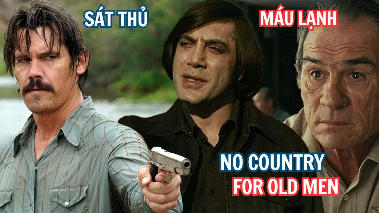 review phim no country for old men - S&aacute;t Thủ Lạnh L&ugrave;ng Săn Con Mồi Theo Quy Tắc - Kun Heo 22
